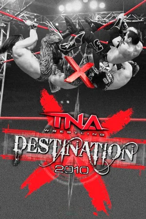 Постер: TNA Destination X 2010