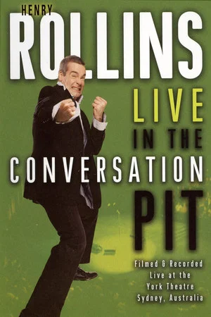 Постер: Henry Rollins: Live in the Conversation Pit