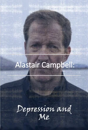 Постер: Alastair Campbell: Depression and Me