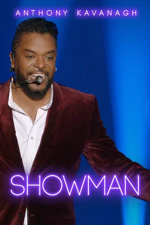 Постер: Anthony Kavanagh - Showman