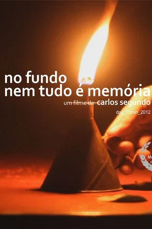 Постер: No Fundo, Nem Tudo é Memória