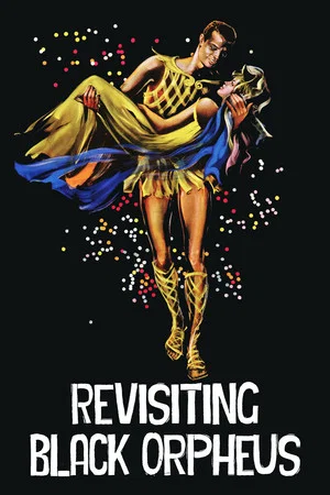 Постер: Revisiting 'Black Orpheus'