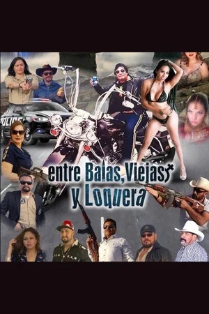 Постер: Entre Balas Viejas Y Loquera