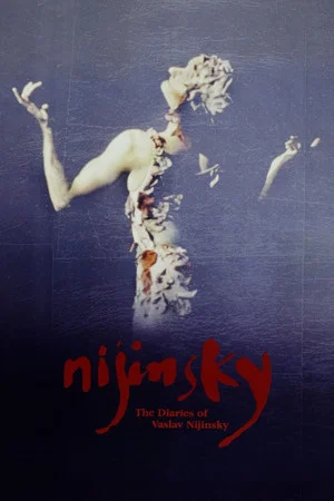 Постер: The Diaries of Vaslav Nijinsky