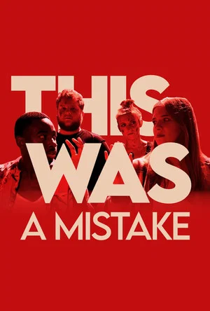 Постер: This Was a Mistake