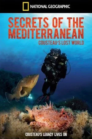 Постер: Secrets of the Mediterranean: Cousteau's Lost World