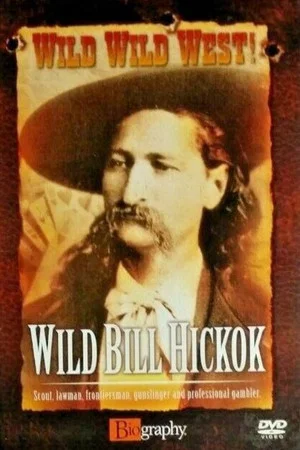 Постер: Wild Wild West: Wild Bill Hickok