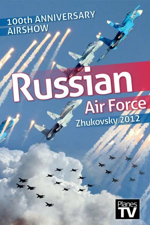 Постер: Russian Air Force 100th Anniversary Airshow