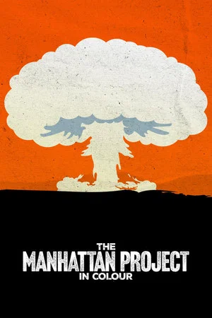 Постер: The Manhattan Project in Colour