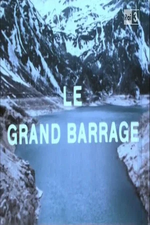 Постер: Le Grand Barrage