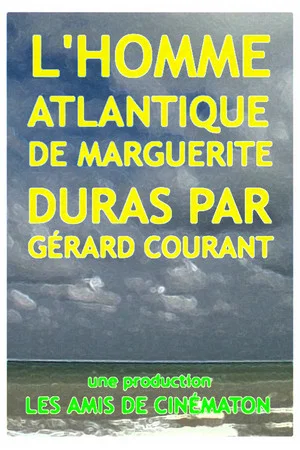 Постер: L'Homme Atlantique de Marguerite Duras par Gérard Courant