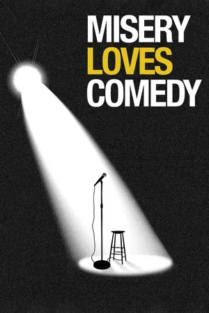 Постер: Misery Loves Comedy