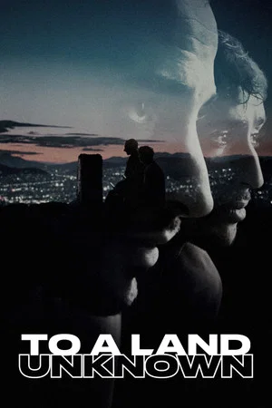 Постер: To a Land Unknown