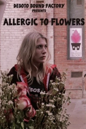Постер: Allergic to Flowers