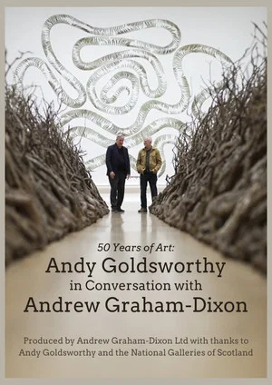 Постер: Andy Goldsworthy in Conversation with Andrew Graham-Dixon