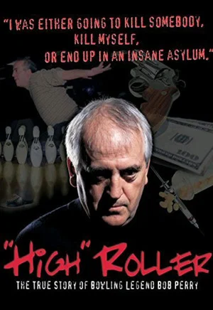 Постер: High Roller: The Bob Perry Story