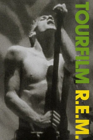 Постер: R.E.M. Tourfilm