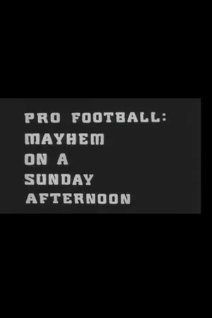Постер: Pro Football: Mayhem on a Sunday Afternoon