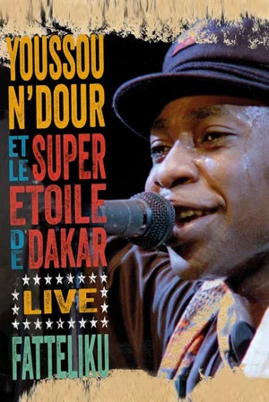 Постер: Youssou N'Dour et Le Super Etoile de Dakar - Fatteliku