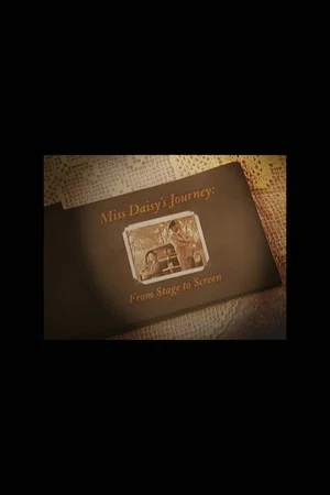 Постер: Miss Daisy's Journey: From Stage to Screen