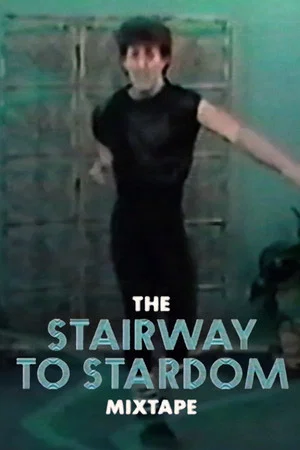 Постер: The Stairway to Stardom Mixtape