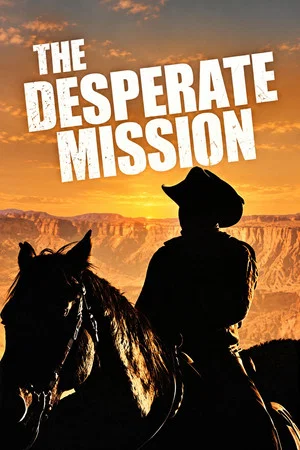 Постер: The Desperate Mission