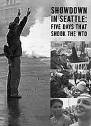 Постер: Showdown in Seattle: Five Days That Shook the WTO