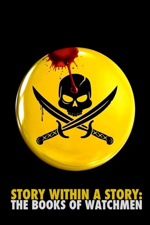 Постер: Story Within a Story: The Books of Watchmen