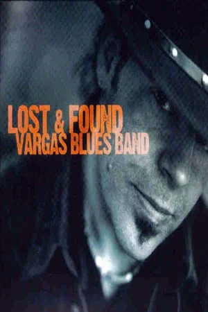 Постер: Vargas Blues Band - Lost & Found