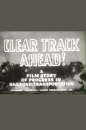 Постер: Clear Track Ahead!