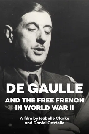 Постер: De Gaulle and the Free French in World War II
