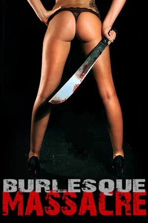Постер: Burlesque Massacre