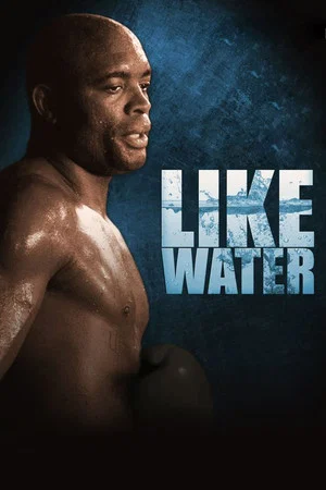 Постер: Anderson Silva: Like Water