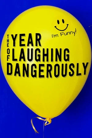 Постер: The Year of Laughing Dangerously