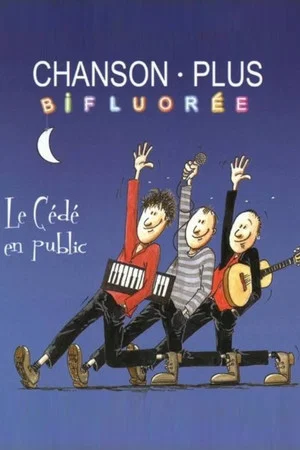 Постер: Chanson Plus Bifluorée : Le Dévédé en Public