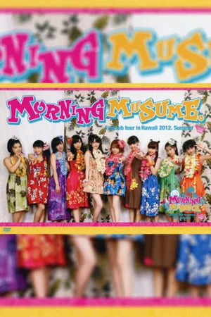 Постер: Hawaii FC Tour 2012 ~Morning Musume.~