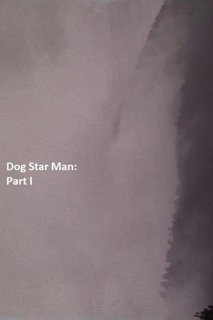 Постер: Dog Star Man: Part I