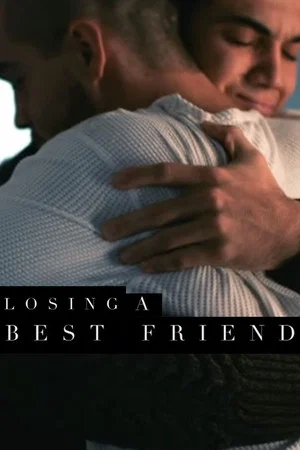 Постер: Losing a Best Friend