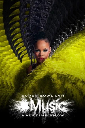 Постер: Rihanna's Super Bowl LVII Halftime Show