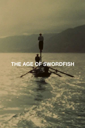 Постер: The Age of Swordfish