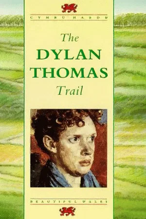 Постер: The Dylan Thomas Trail