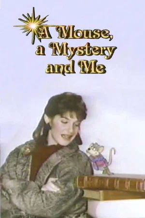 Постер: A Mouse, a Mystery and Me