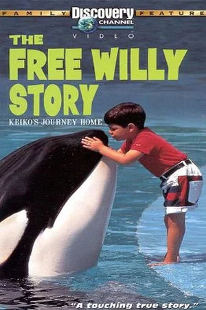 Постер: The Free Willy Story - Keiko's Journey Home