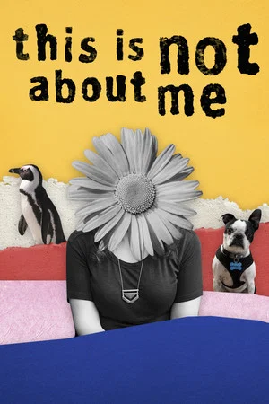 Постер: This Is Not About Me