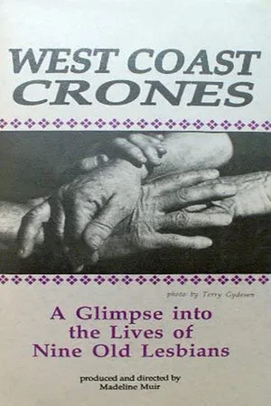 Постер: West Coast Crones: A Glimpse Into the Lives of Nine Old Lesbians