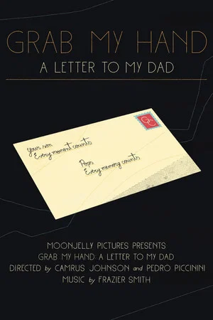 Постер: Grab My Hand: A Letter To My Dad