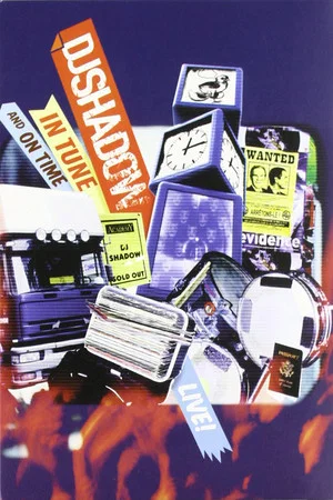 Постер: DJ Shadow - Live! In Tune and On Time