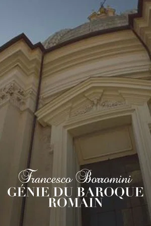 Постер: Francesco Borromini, génie du baroque romain