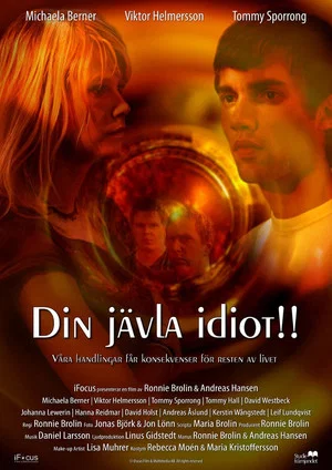 Постер: You fucking idiot!!