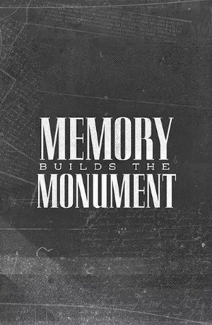 Постер: Memory Builds The Monument
